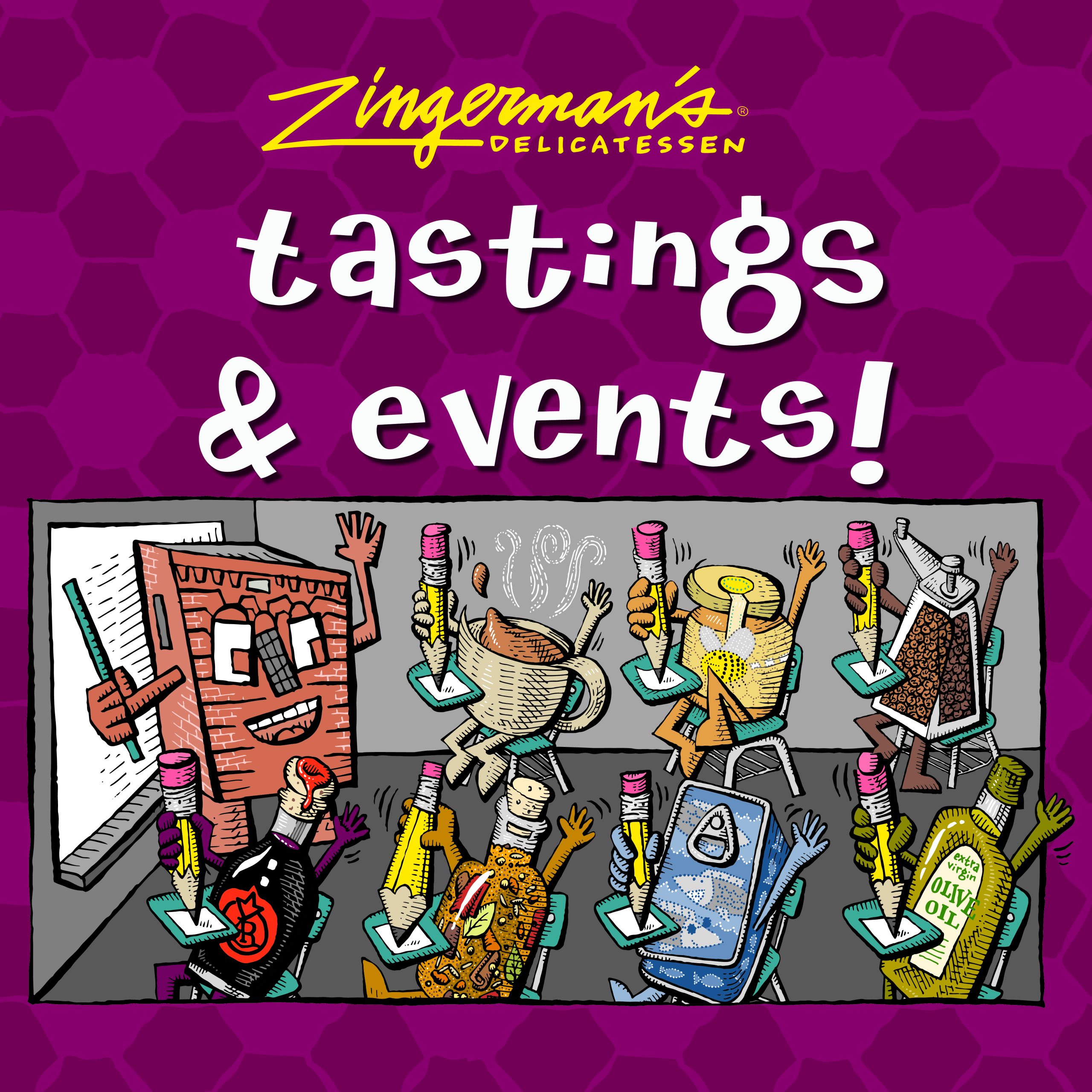 A graphic with a purple Deli tile background and a yellow Zingerman's Deli logo at the top with text below that reads "Tastings & Events!" Below the text is a cartoon of a cartoon Deli building instructing a classroom with different pantry staples sitting at desks with big pencils and raising their hands.
